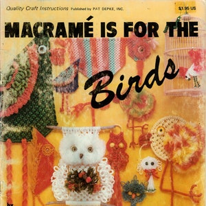 May include: A vintage book cover with the title "Macrame is for the Birds" by Judy Palmer. The cover features a yellow background with colorful macrame bird decorations.