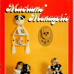 May include: A book cover with the title "Macrame Menagerie" in a red and yellow color scheme. The cover features a variety of macrame animal projects, including a panda, a bear, and a lamb. The text "Includes 11 Projects" and "GMII" are also visible on the cover.