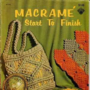 May include: A book titled "Macrame Start To Finish" with a cover featuring a brown macrame bag, a yellow macrame belt, and a small globe. The book is part of a series called "Craft-Couch Book."