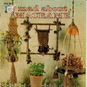 May include: A book cover with the title "mad about, MACRAME" in orange and brown text. The cover features a variety of macrame projects, including plant hangers, wall hangings, and jewelry. The book includes instructions for making these projects.