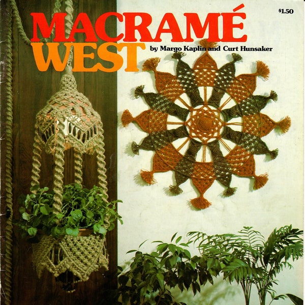 Macrame WEST by Margo Kaplin  pattern book / Unique designs for your home and garden / vintage '70 / instructions how to / pdf.book