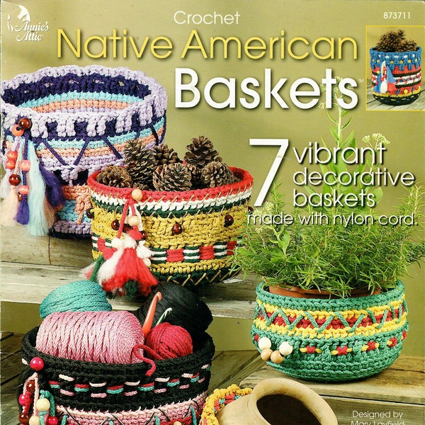 Native American Crochet Baskets made with macrame cord by Mary Layfield / pattern book how to make / 7 projects / pdf. book