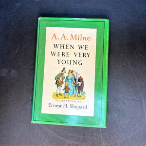 Vintage  &quot;When We Were Very Young&quot; by A.A. Milne - Cloth Bound with Dust Jacket - Illustrated - 1961 Edition - Christopher Robin Poems