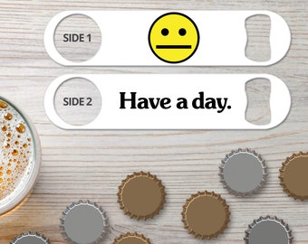 Bottle Opener for Bartender Gifts Have A Day Happy Face Personalized Speed Opener Bar Blade Flat Bottle Opener Bar Key for Bar Staff Gifts