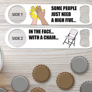 Bottle Opener for Bartender Gifts Speed Openers Bar Blades Custom Bottle Openers Chair High Five In The Face Beer Opener Funny Bottle Opener