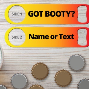 Bottle Opener for Bartender Gifts Flat Speed Bottle Opener Bar Blades Personalized Bottle Openers Got Booty Funny Bottle Opener Beer Opener