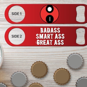 Bottle Opener for Bartender Gifts Speed Openers Bar Blades Personalized Bottle Openers Badass Smart Ass Funny Bottle Opener Flat Beer Opener