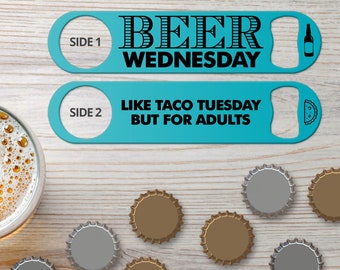 Bottle Opener for Bartender Gifts Speed Openers Bar Blades Personalized Bottle Openers Beer Wednesday Taco Tuesday For Adults Beer Openers