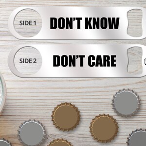 Bottle Opener for Bartender Gifts Speed Openers Bar Blades Personalized Bottle Openers Don&#39;t Know Don&#39;t Care Funny Bottle Opener Beer Opener