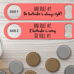 Bottle Opener for Bartender Gifts Speed Opener Bar Blades Personalized Bottle Openers  Bar Rules Bartender Is Always Right Funny Beer Opener