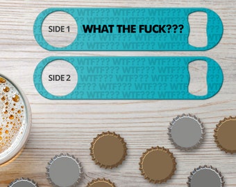Bottle Opener for Bartender Gifts Speed Openers Beer Bar Blades Personalized Bottle Openers WTF Funny Bottle Opener Flat Beer Bottle Opener