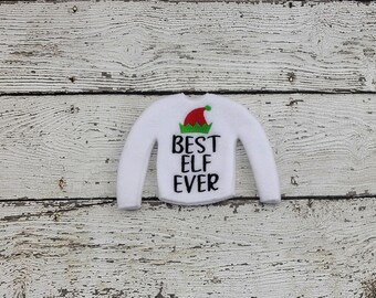 Christmas Best Elf Ever Shirt Sweater, Elf Return Clothing Wardrobe attire, Elf Return Kit, Doll sweater 12" doll clothes