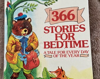 366 Stories For Bedtime   "A Tale for Every Day of the Week"   1985