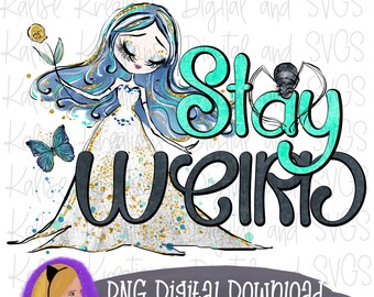 Stay weird PNG