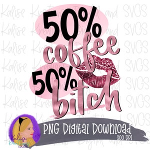 Halve koffie half Bitch PNG