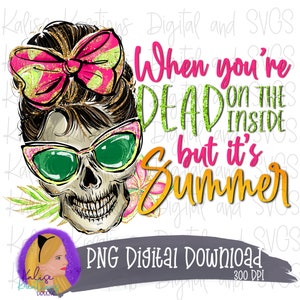 When you’re dead on the inside but it’s Summer PNG