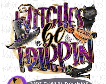 Witches Be Trippin’ PNG