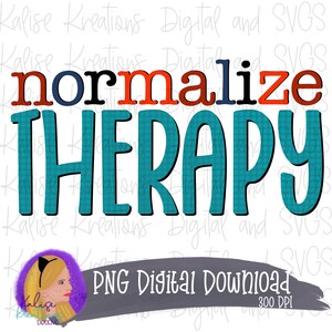 May include: A teal blue graphic design with the text "normalize therapy" in red, black, and white. The design is on a white background with a watermark of a woman with a cat ear headband.
