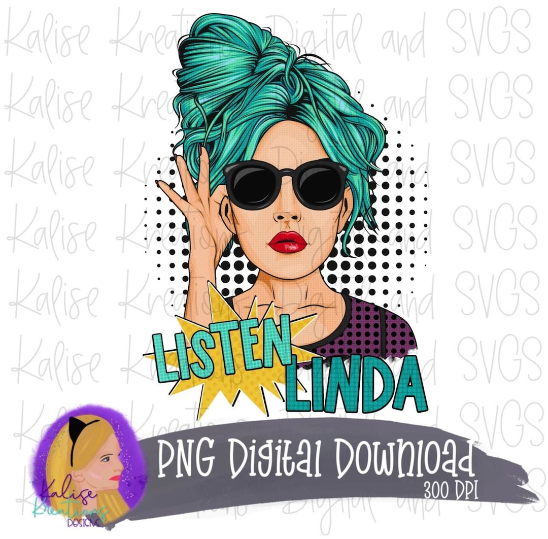 Listen Linda PNG - Etsy