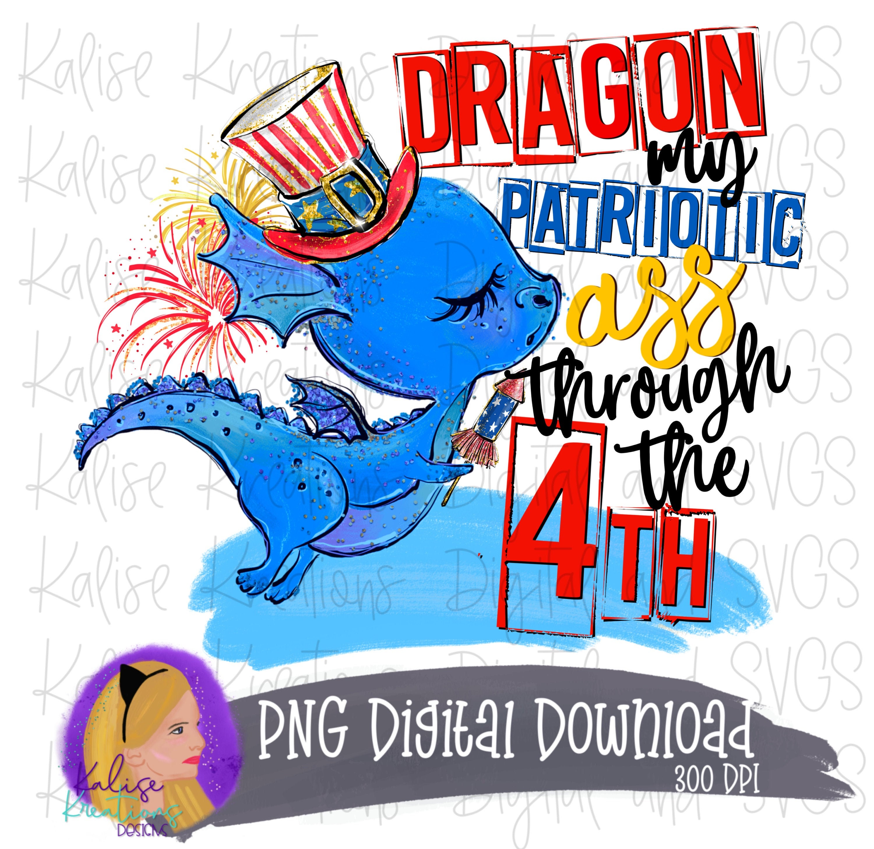 Dragon my patriotic Ass through the 4th PNG
