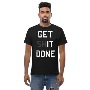 Get Shit Done Unisex T-shirt - Etsy