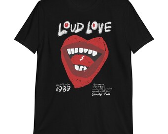 Loud Love Short-Sleeve Unisex T-Shirt