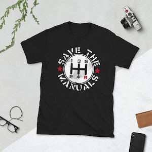 Save The Manual Transmission Cars Unisex T-Shirt