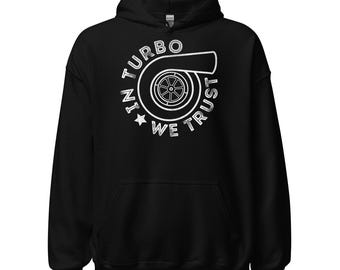 In Turbo We Trust Unisex Hoodie