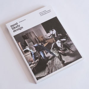 May include: Book cover with the title "most likely design" by Wolfgang List. The cover features a black and white photo of three people wearing white masks in a dark room.