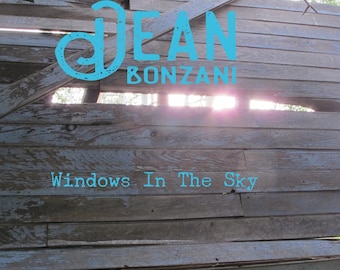 Windows In The Sky- The Debut Solo Album By DEan Bonzani