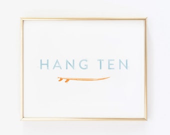 Hang Ten Watercolor Typography Print - Printable Wall Art // Downloadable Print, Digital Download Print - Blue and Orange Surfer Print