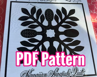 May include: A white paper with a black floral design and the text "APAPANE Designs". The words "PDF Pattern" are in a pink box. The text "Hawaiian Awapuhi Quilt" is also visible.
