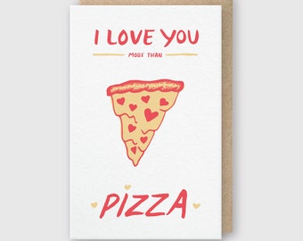 Love You More Than Pizza Letterpress Greeting Card