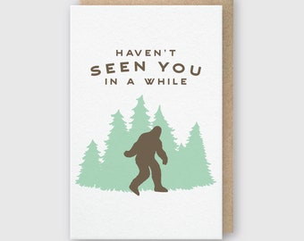 Haven't Seen You In a While Letterpress Greeting Card