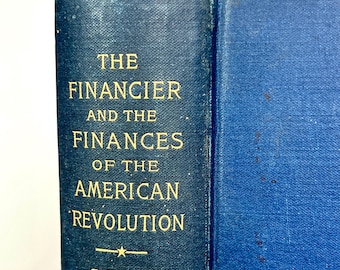 RARE 1891 Antique US History Book Financier and the Finances of the American Revolution Americana Victorian Books 1800s NonFiction