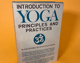 RARE 1960s Yoga Book Introduction to Yoga Principles and Practices Sachindra Kumar Collectible Books Yogi Yoga Gifts Meditation Spiritual