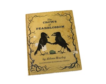 The Crows Of Pearblossom by  Aldous Huxley Barbara Cooney Illustrated Childrens Storybook