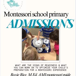 Puede incluir: Una guía de admisión primaria de la escuela Montessori con el texto "ADMISSIONS" en color turquesa. La imagen muestra a niños trabajando con ingredientes. El texto en la parte inferior dice: "CUÁLES SON LOS SIGNOS DE PREPARACIÓN Y EN QUÉ PUEDES TRABAJAR PARA OPTIMIZAR LA PREPARACIÓN DE TU HIJO PARA UNA EXPERIENCIA MONTESSORI".