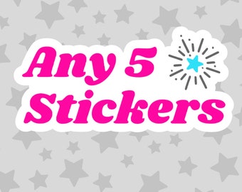 Choose Any 5 Stickers, Sticker Set, Sticker Pack, Sticker Multipack, Sticker Bundle, Assorted Stickers for Water Bottle Laptop, Sticker Bomb