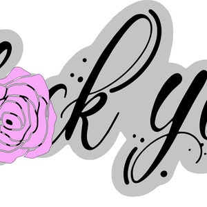 F*ck You words, F*ck you SVG, Pretty F*ck you, Cursing SVG, Hand-lettered SVG, Cutting File, Cricut, Silhouette, Cut File, Commercial Use