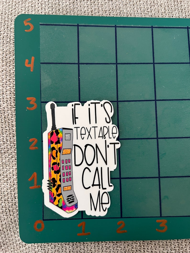 If It's Textable Don't Call Me Sticker, Text Me Sticker, Don't Call ...