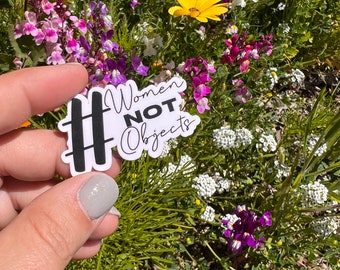 Women Not Objects Sticker, Pro-Choice, Bodily Autonomy