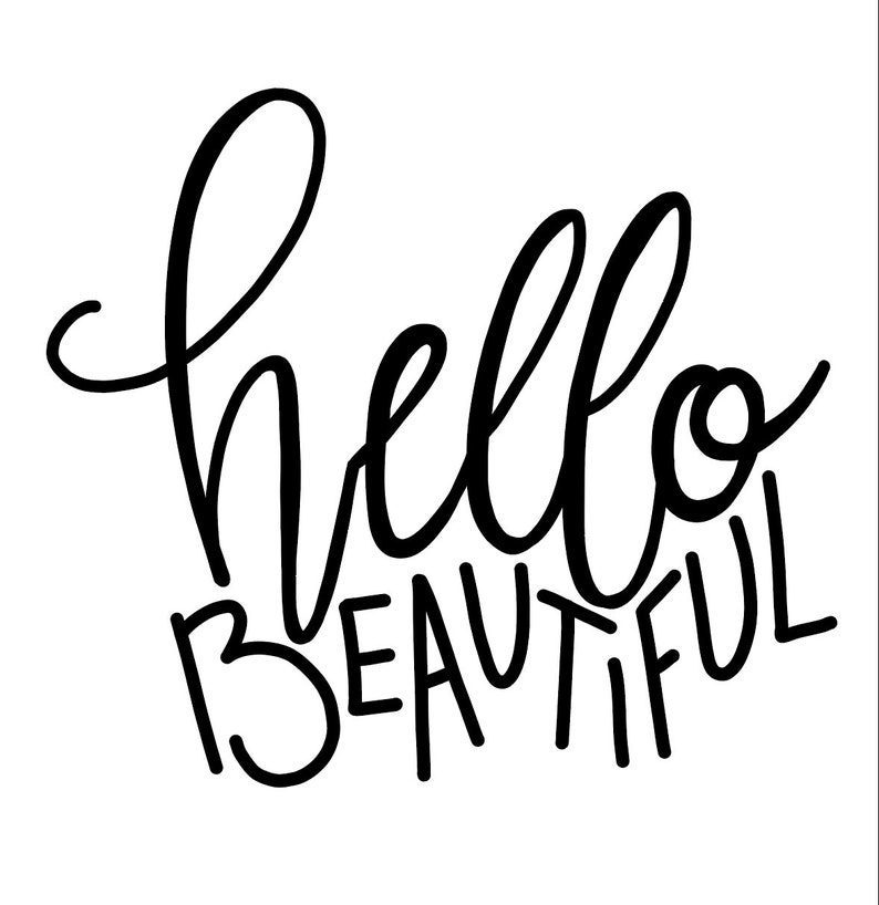 Hello Beautiful Hand Drawn SVG File Cutting File Cut File | Etsy