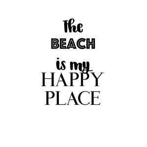 The Beach Is My Happy Place, Beach Love, Beach Bum SVG File, Drawn clipart, Cutting File, Cut File