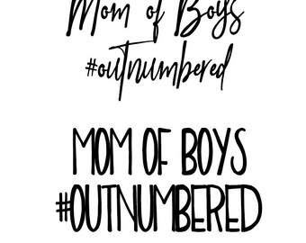 Mom of Boys #Outnumbered SVG, Boy Mom Clipart (Digital Download)