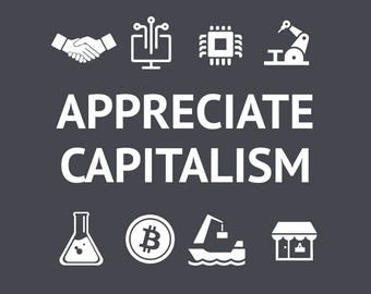 Appreciate Capitalism Tshirt
