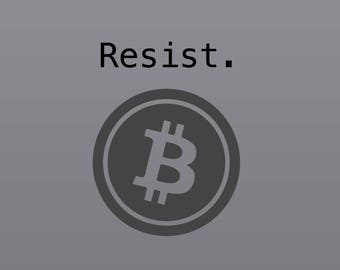 Resist with BitCoin