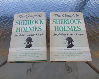 The Complete Sherlock Holmes Volumes I and II Sir Arthur Conan Doyle