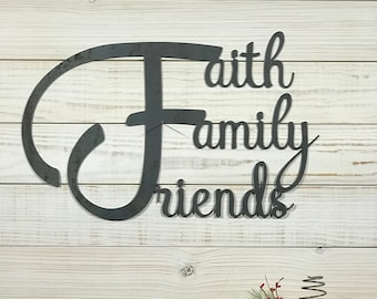 Metal Faith Family Friends Sign - Large Metal Wall Art - Housewarming Gift for Friends