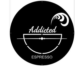 Custom Order for Addicted Espresso Sign